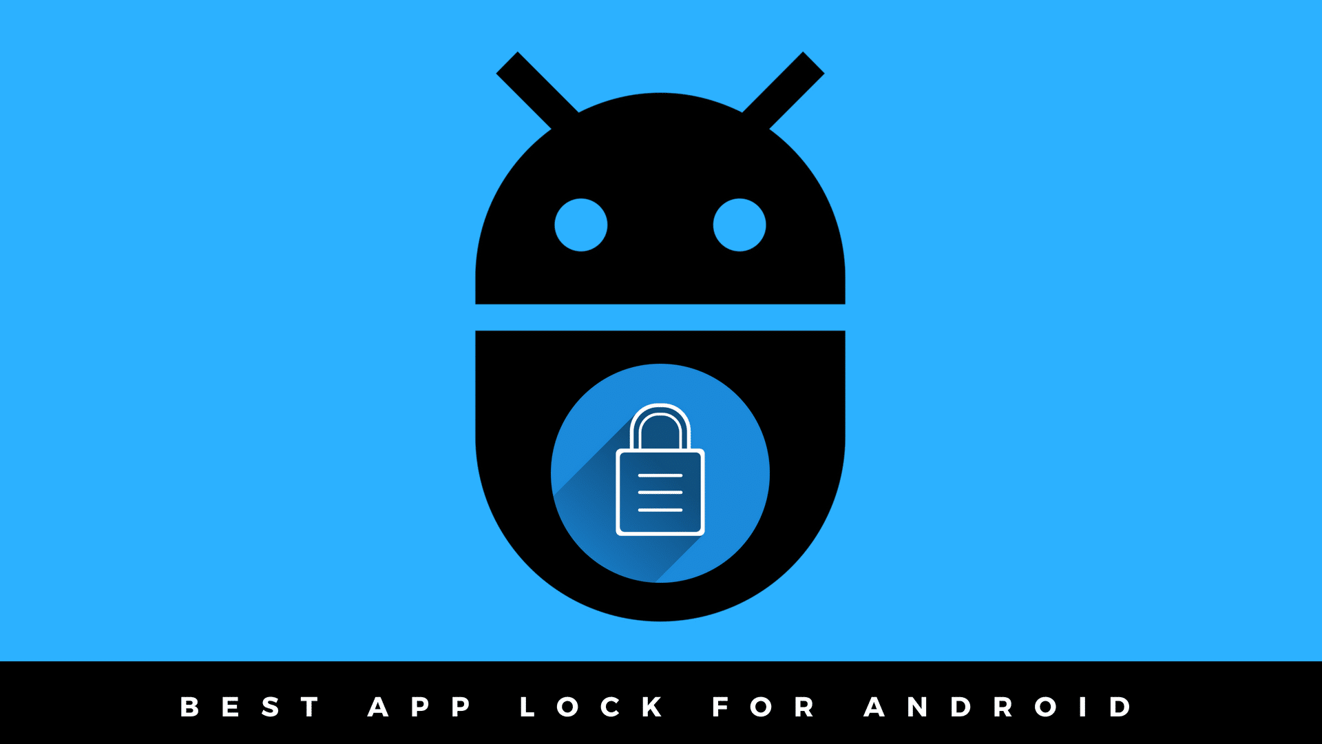 The Best AppLock for Android to Keep Information Private!