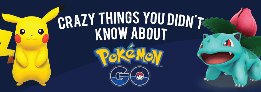 Crazy Things You Didn’t Know About Pokémon Go [Infographic]